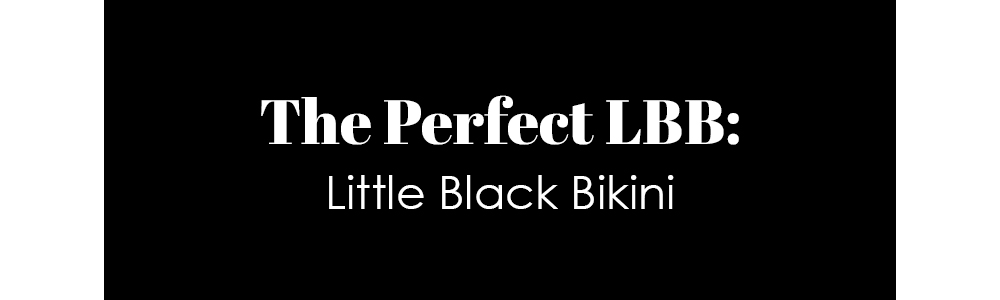 The Perfect LBB: Little Black Bikini