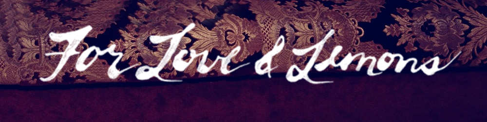 FOR LOVE & LEMONS