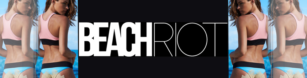 BEACH RIOT