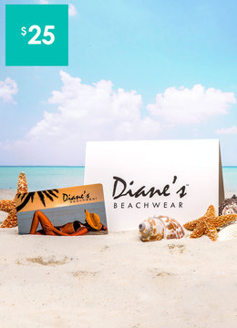 BEACH SPECIALS Diane's Beachwear Gift Card $25